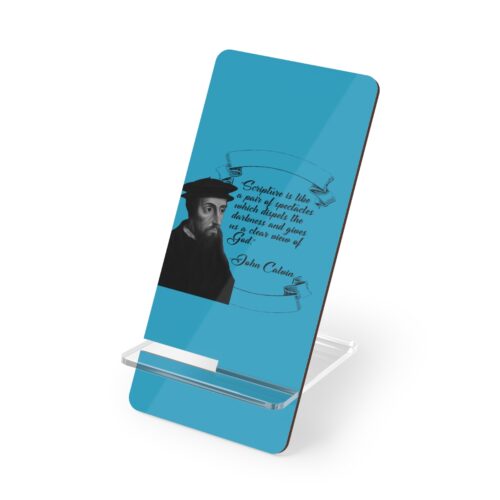 Scripture is Like a Pair of Spectacles - Calvin - Turquoise Mobile Display Stand for Smartphones