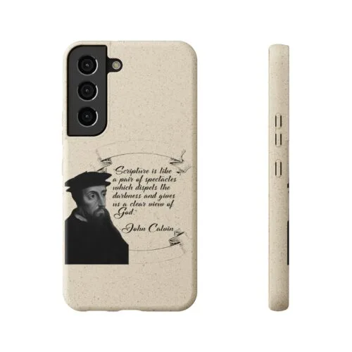 Calvin - Scripture is Like a Pair of Spectacles - Samsung Galaxy S20 - S22 Biodegradable Cases