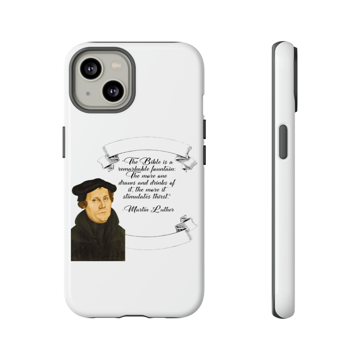 The Bible is a Remarkable Fountain - Martin Luther - White - iPhone Tough Cases