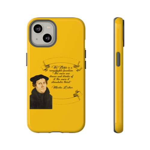 The Bible is a Remarkable Fountain - Martin Luther - Yellow - iPhone Tough Cases