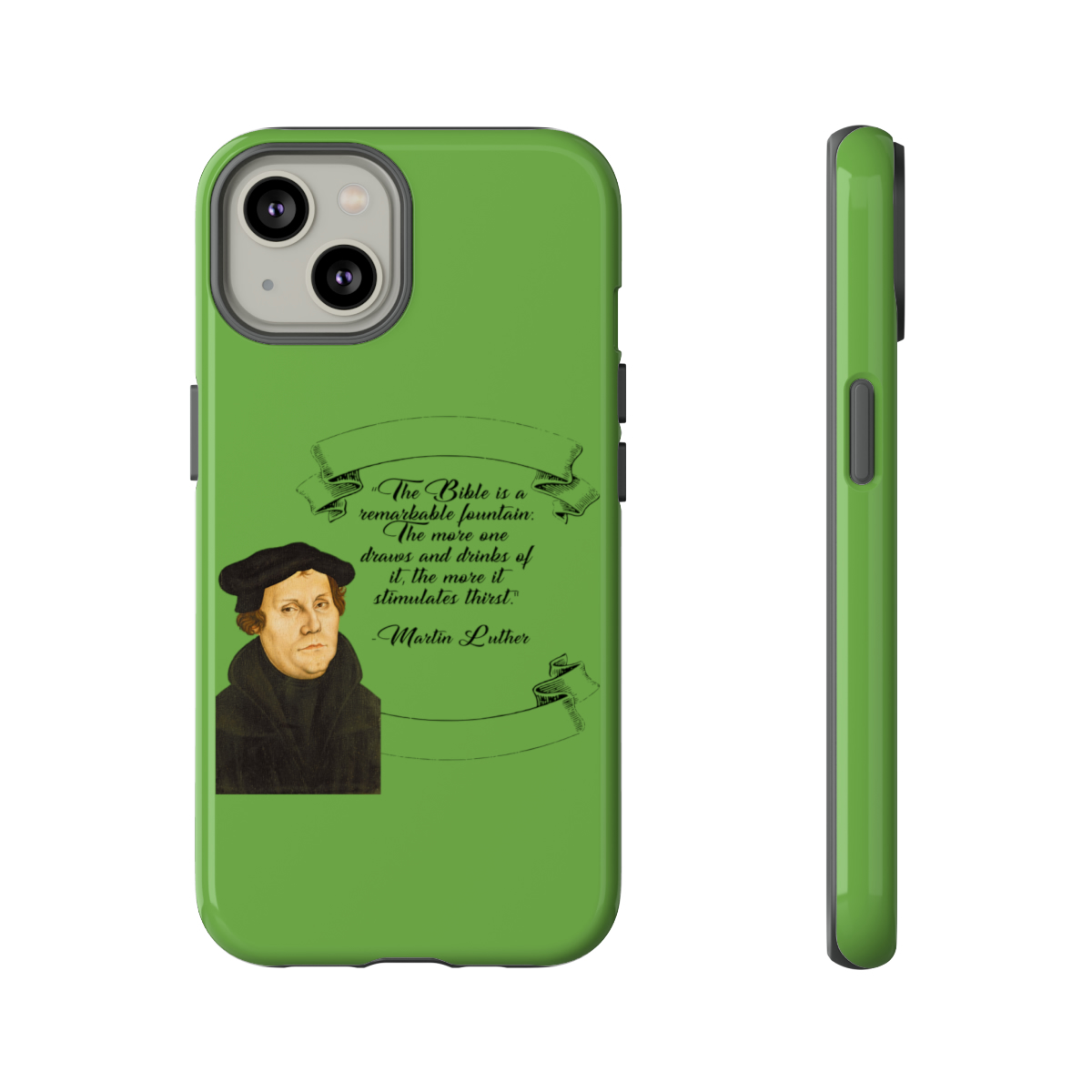 The Bible is a Remarkable Fountain - Martin Luther - Green - iPhone Tough Cases