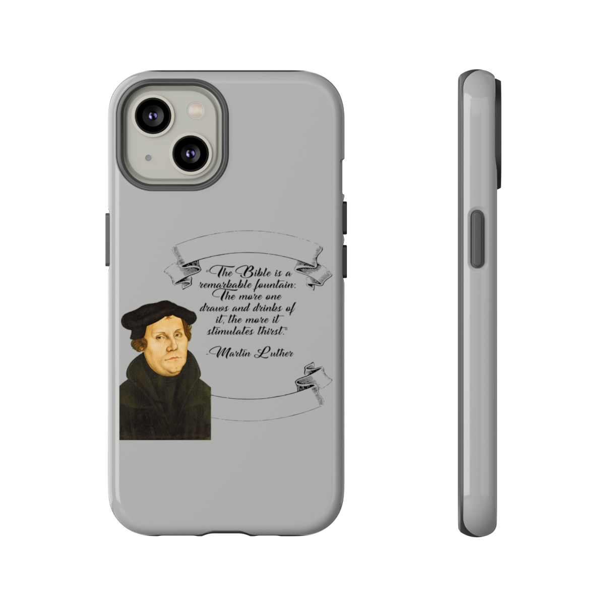 The Bible is a Remarkable Fountain - Martin Luther - Gray - iPhone Tough Cases