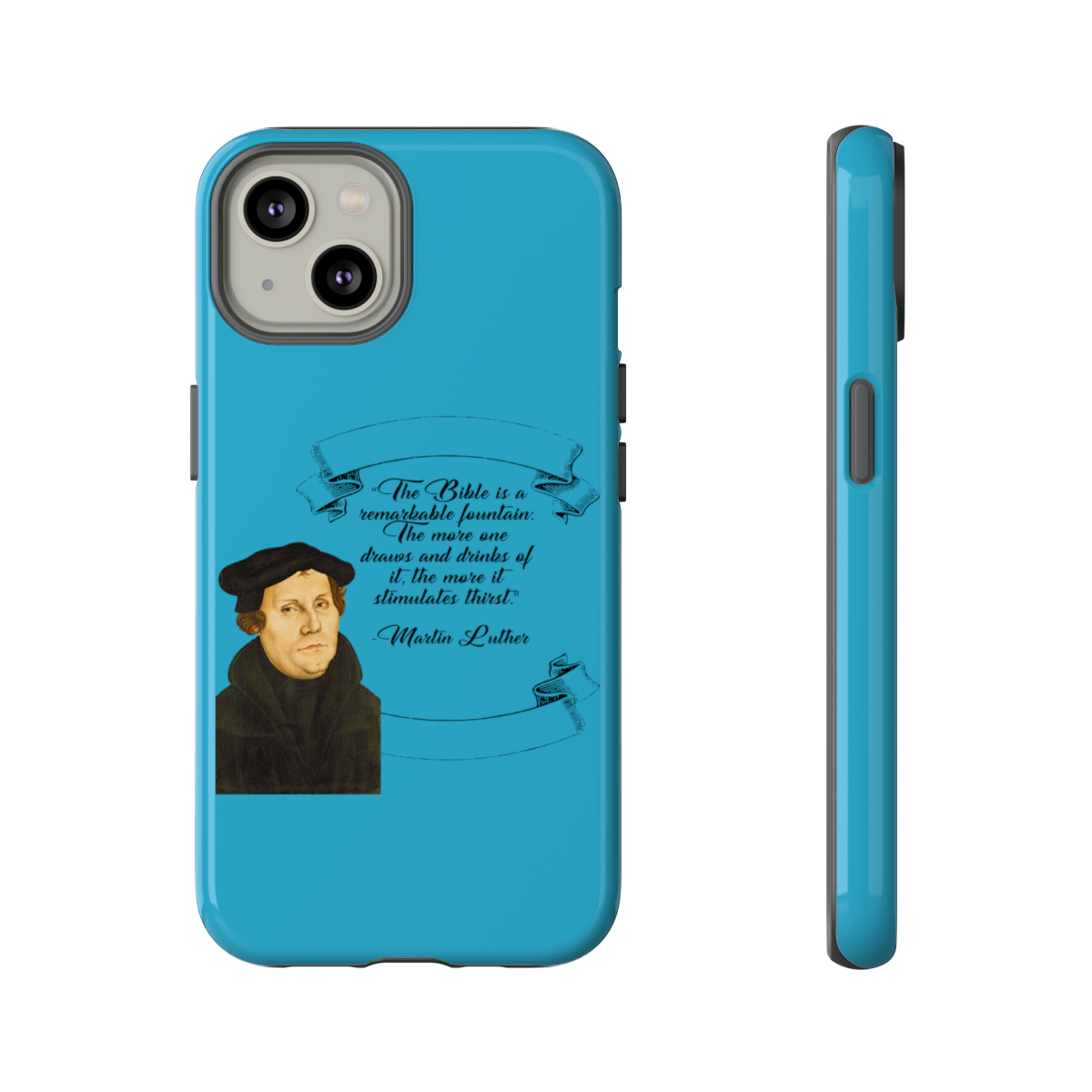 The Bible is a Remarkable Fountain - Martin Luther - Turquoise - iPhone Tough Cases
