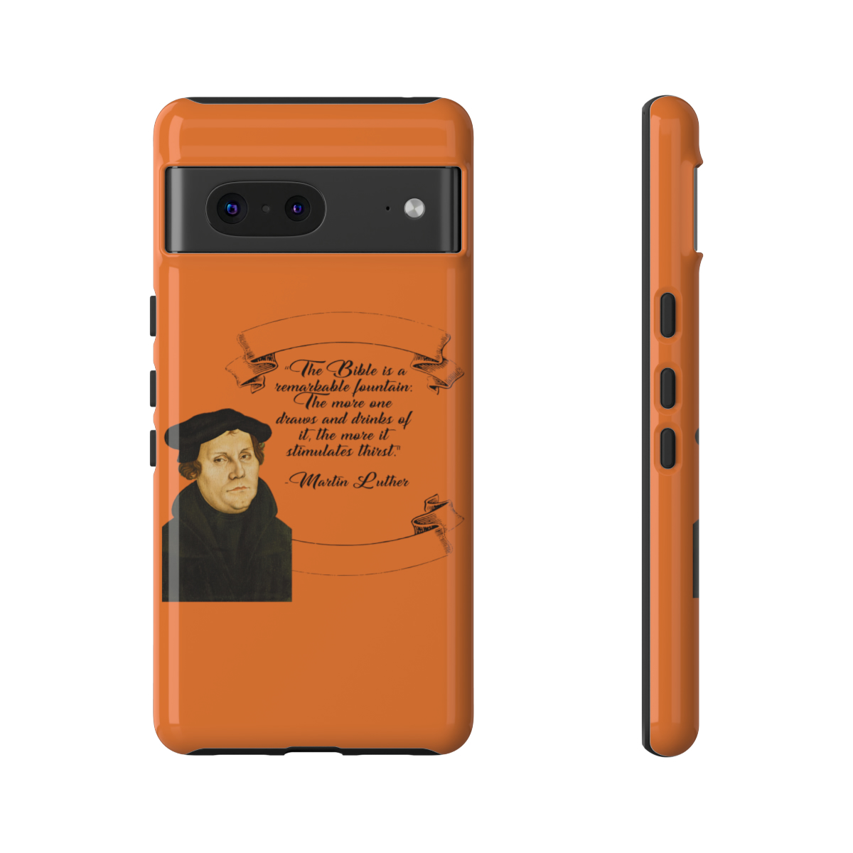 The Bible is a Remarkable Fountain - Martin Luther - Orange - Google Pixel Tough Cases