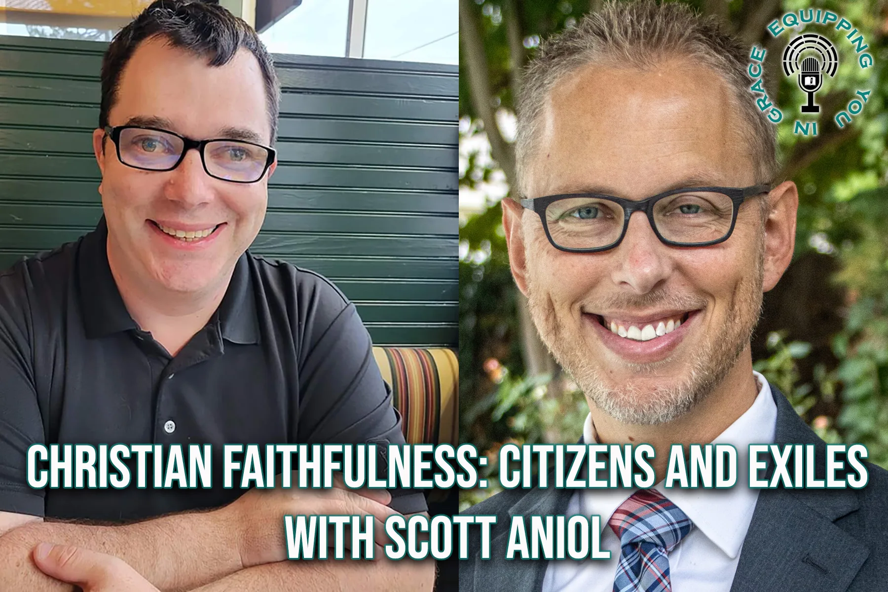 Christian Faithfulness Citizens and Exiles with Scott Aniol