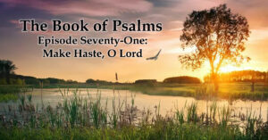 Make Haste O Lord