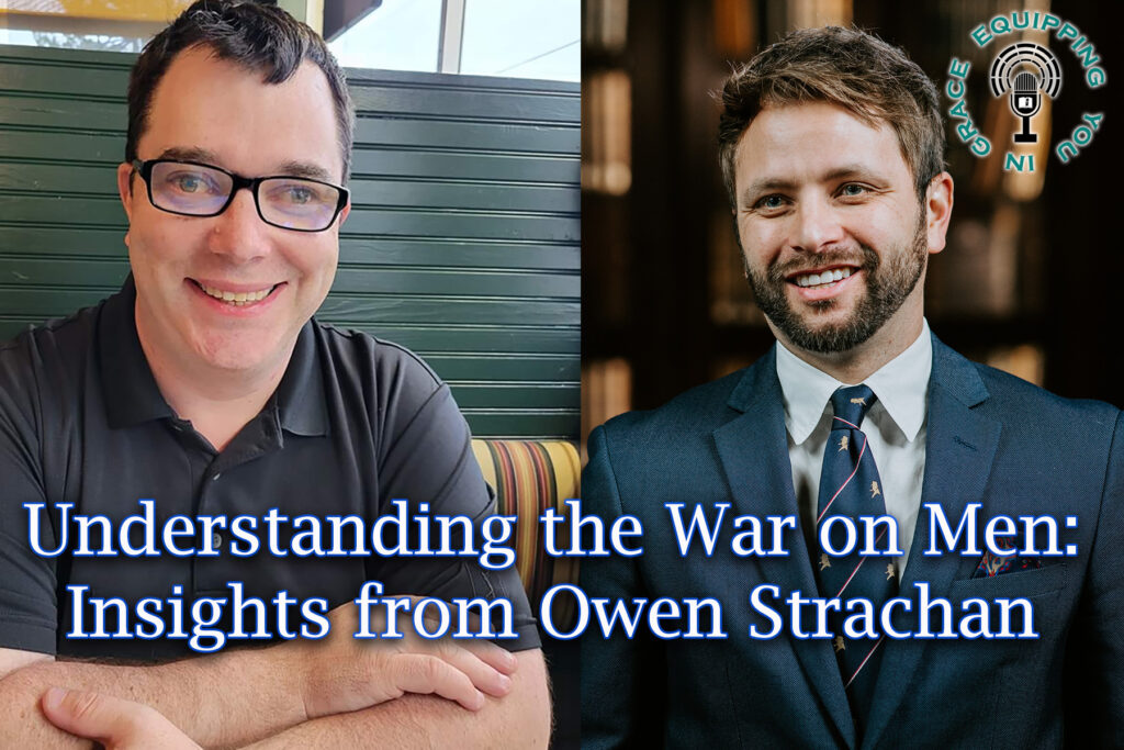 Understanding the War on Men Insights from Owen Strachan