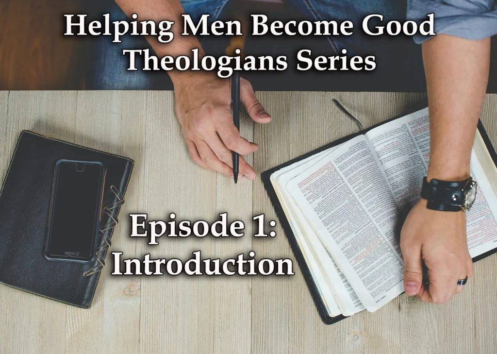 introductionHelping Men Become Good Theologians Series