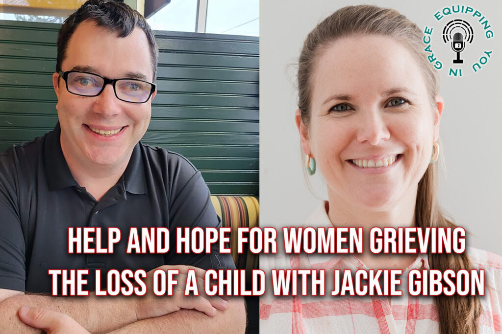Help and Hope for Women Grieving the Loss of a Child with Jackie Gibson
