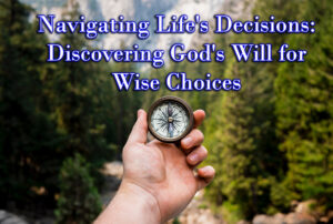 Navigating Life’s Decisions