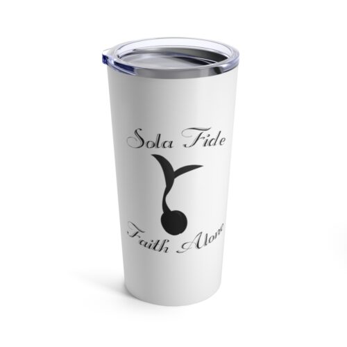 Sola Fide Tumbler 20oz
