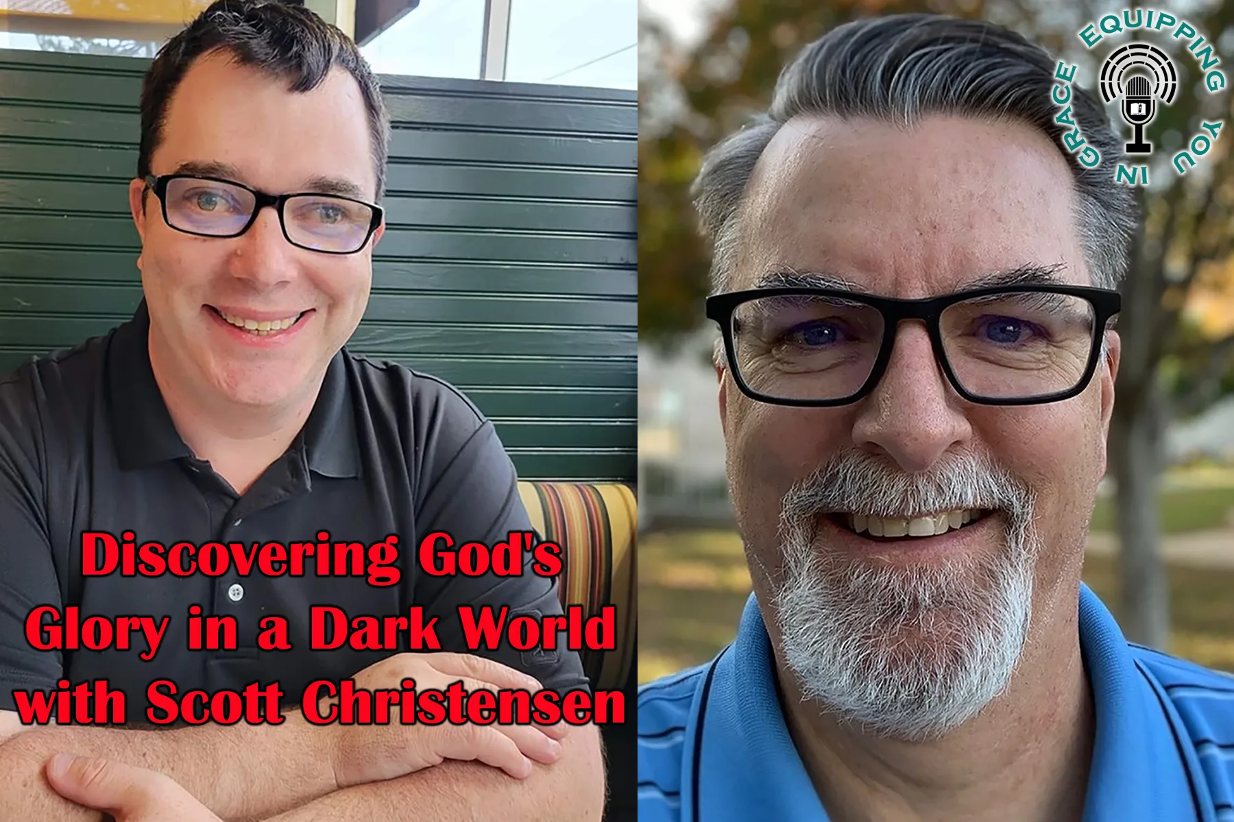 Discovering God’s Glory in a Dark World with Scott Christensen