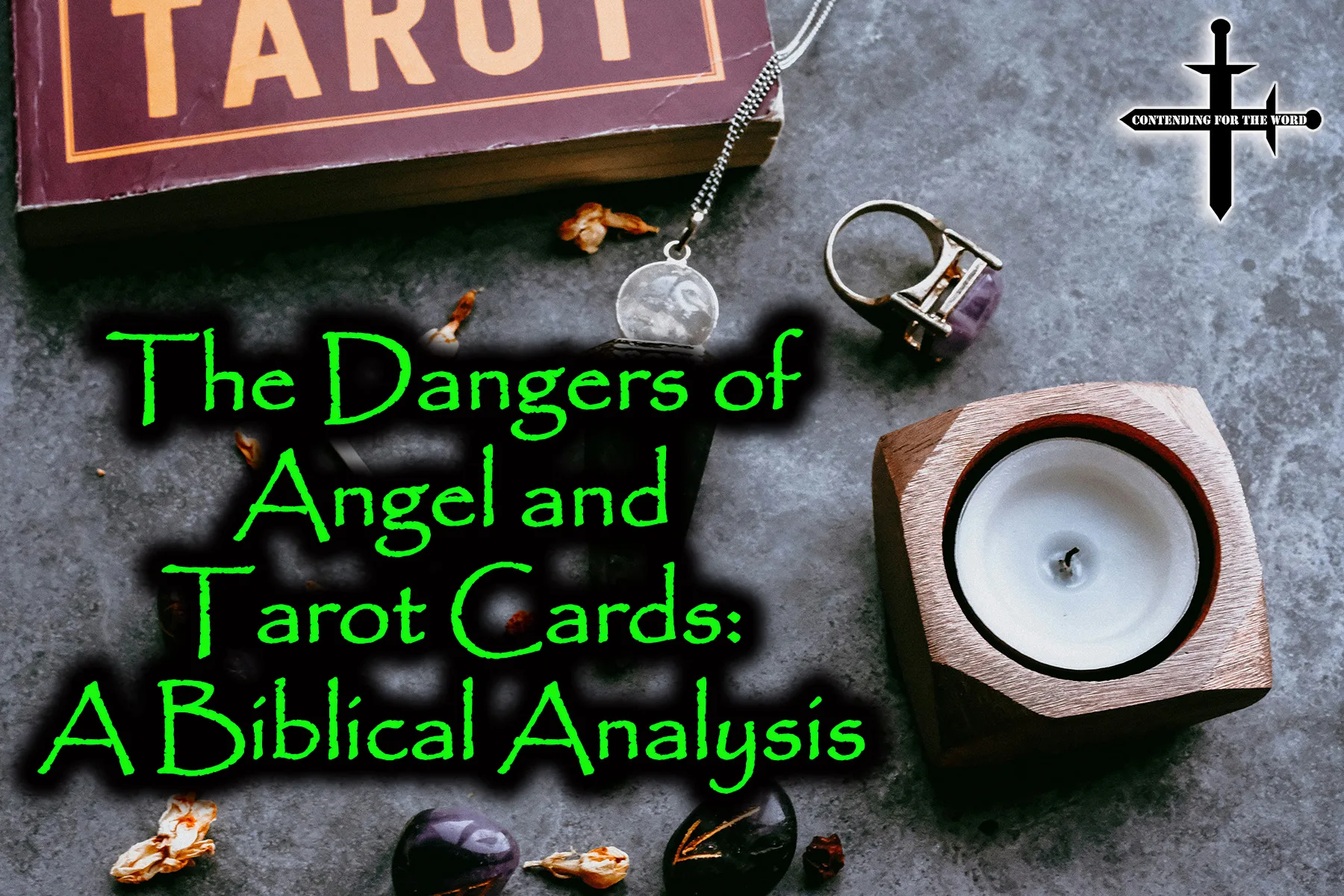 The Dangers of Angel and Tarot Cards A Biblical Analysis