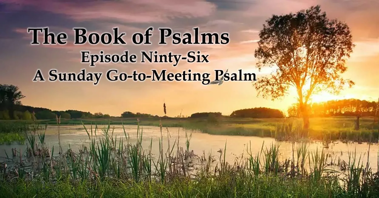 A Sunday Go-to-Meeting Psalm