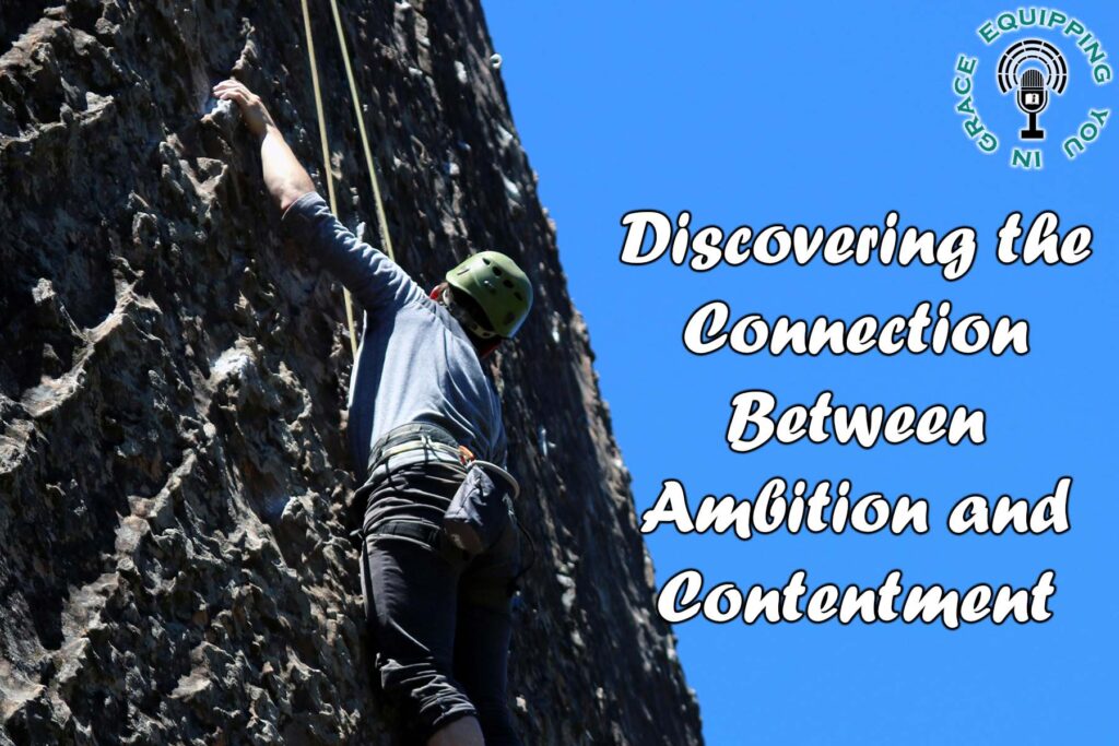 Discovering the Connection Between Ambition and Contentment