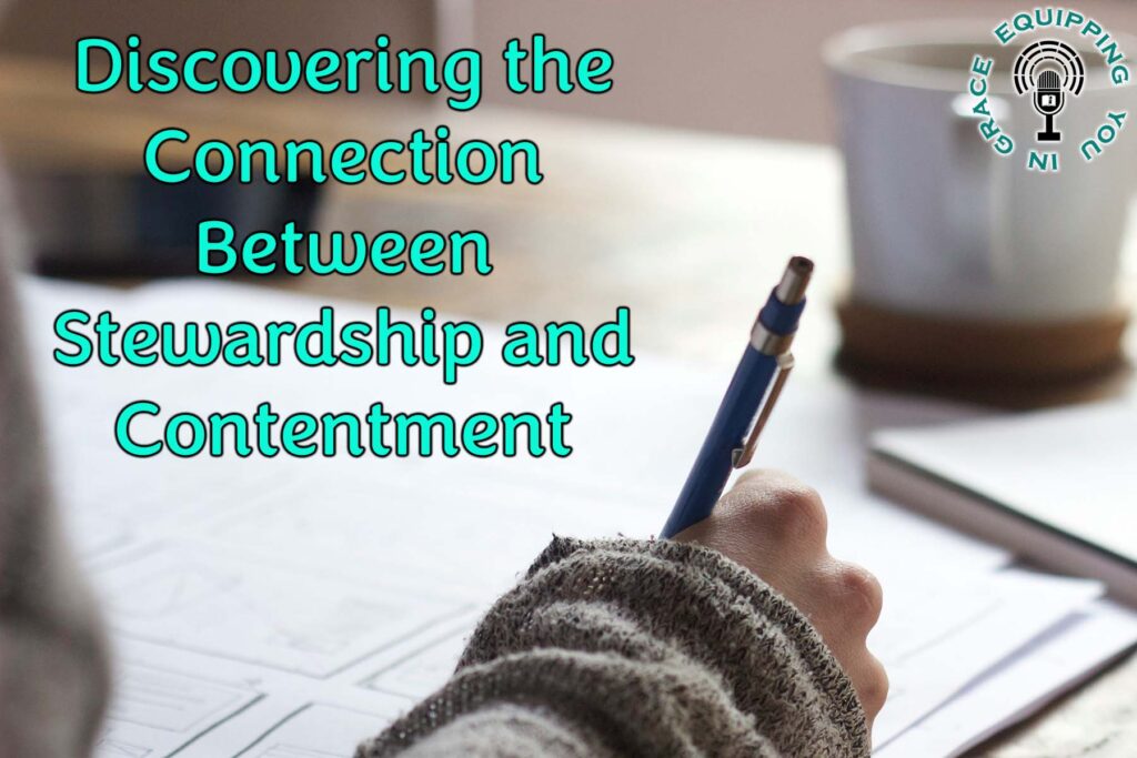 Discovering the Connection Between Stewardship and Contentment