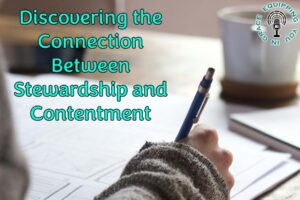 Discovering the Connection Between Stewardship and Contentment