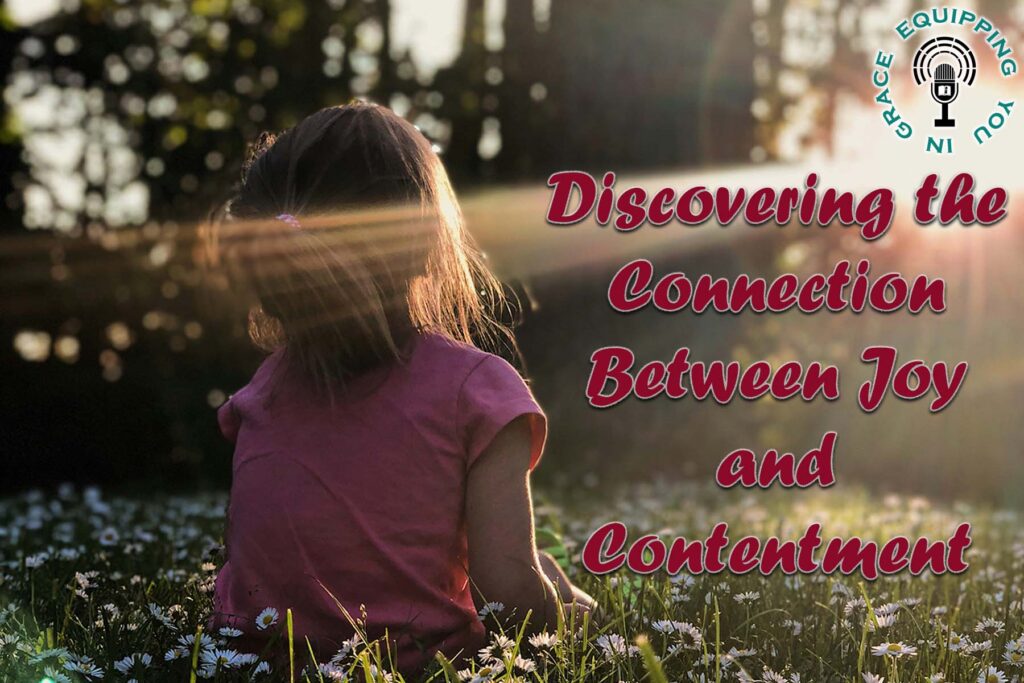 Discovering the Connection Between Joy and Contentment