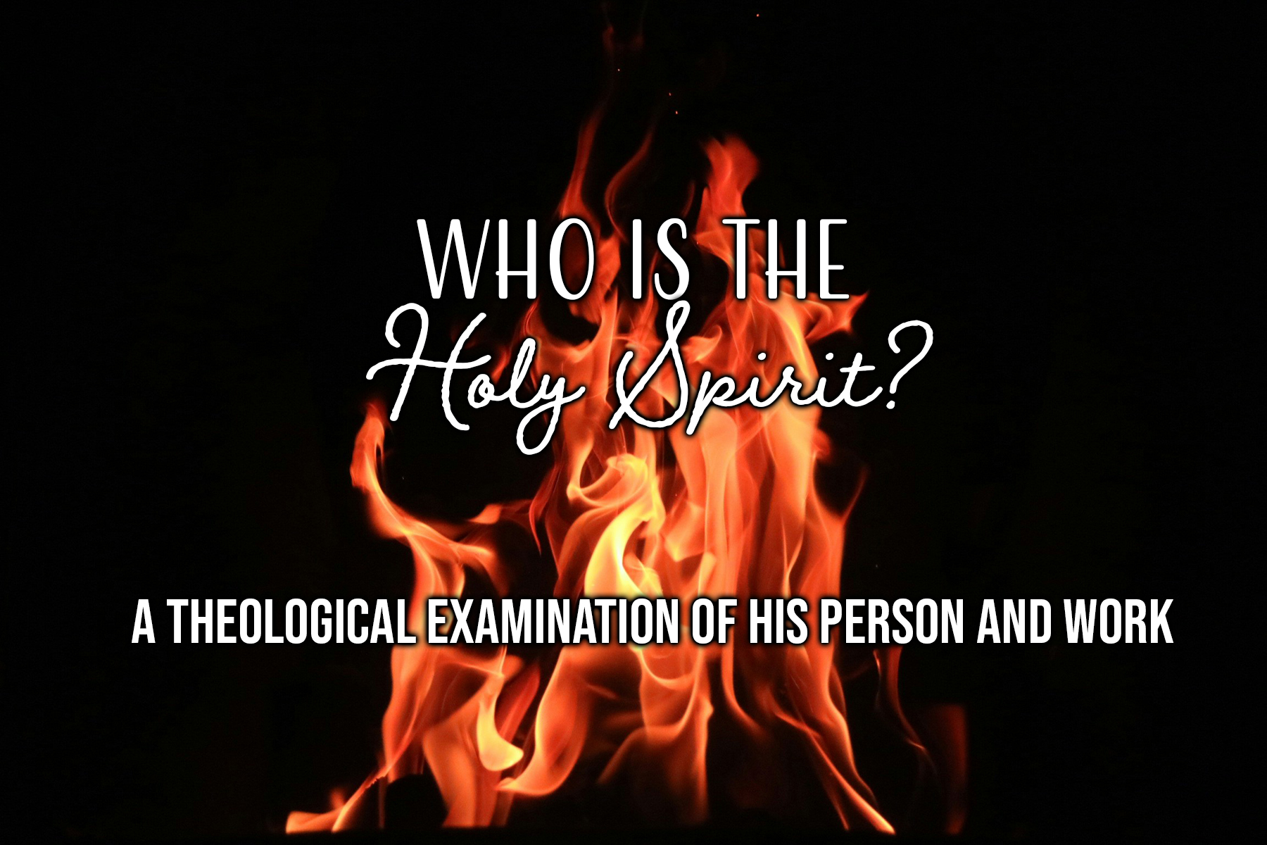 Understanding the Person and Work of Holy Spirit 2 Understanding the Person and Work of Holy Spirit 2