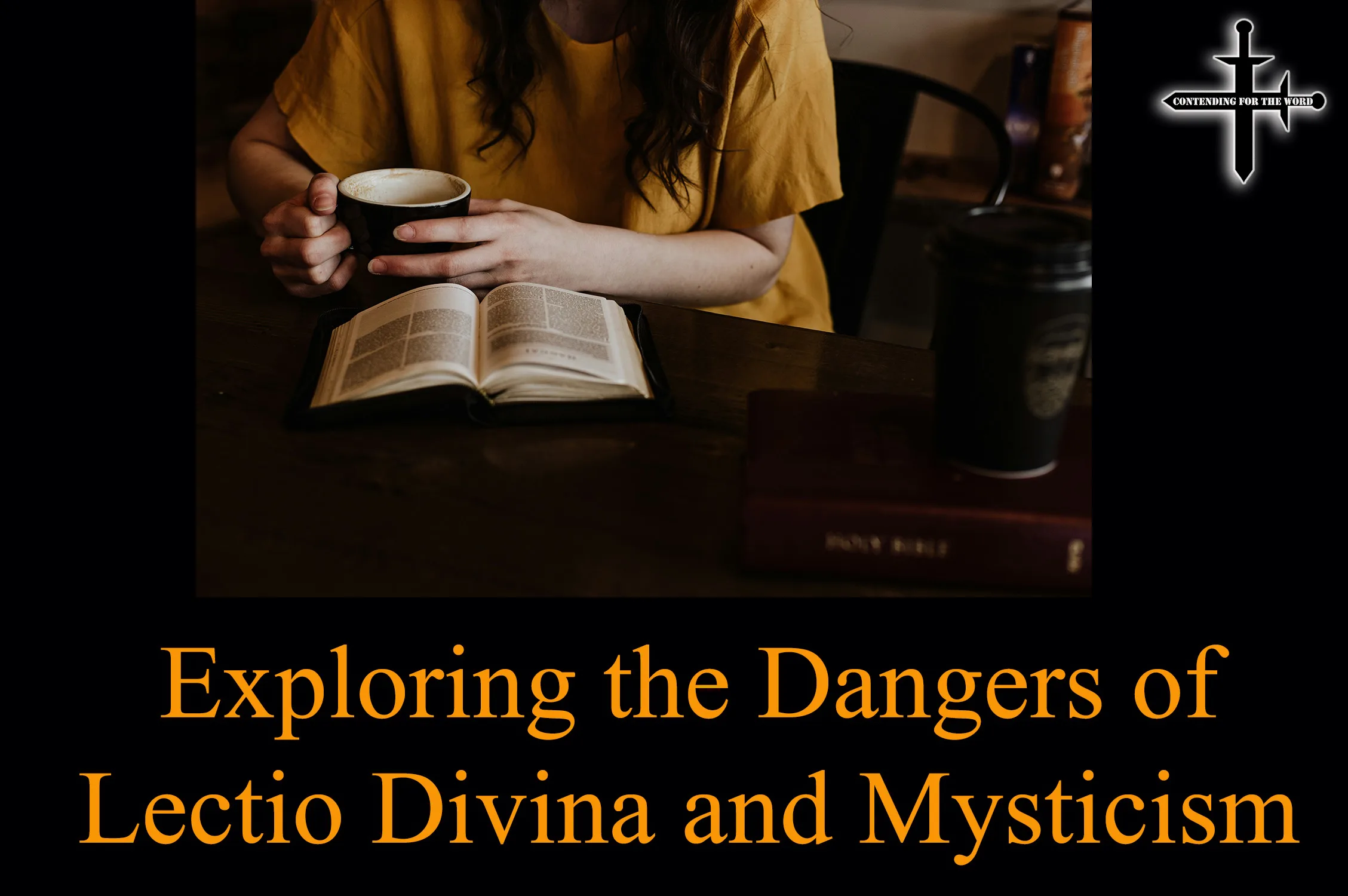 Exploring the Dangers of Lectio Divina and Mysticism