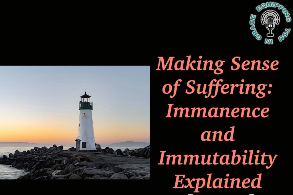 Making Sense of Suffering Immanence and Immutability Explained