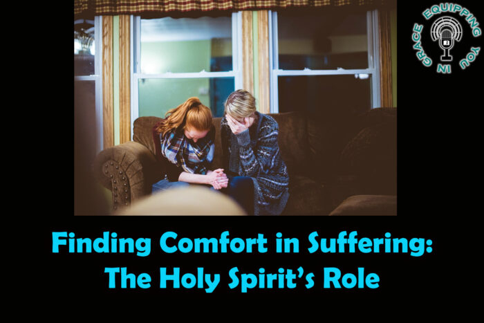 Finding Comfort In Suffering The Holy Spirit S Role