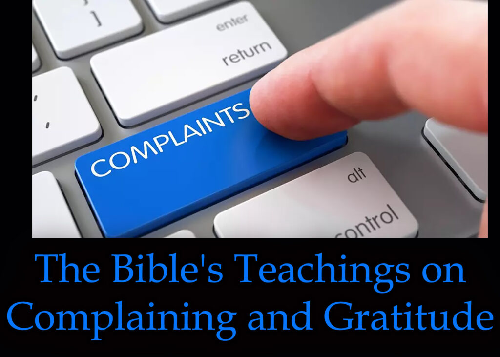 The Bible’s Teachings on Complaining and Gratitude