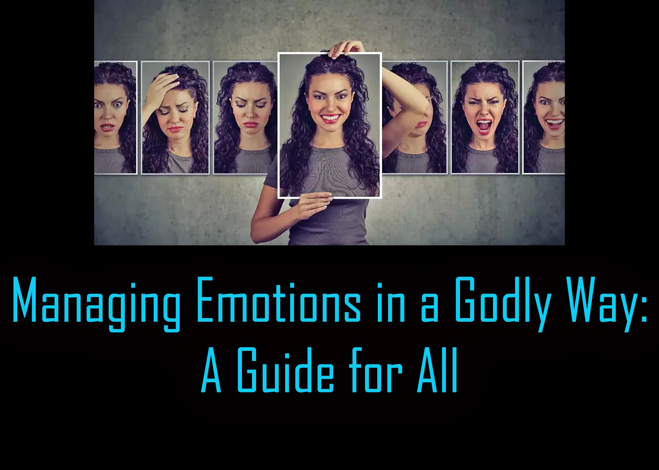 Managing Emotions in a Godly Way A Guide for All