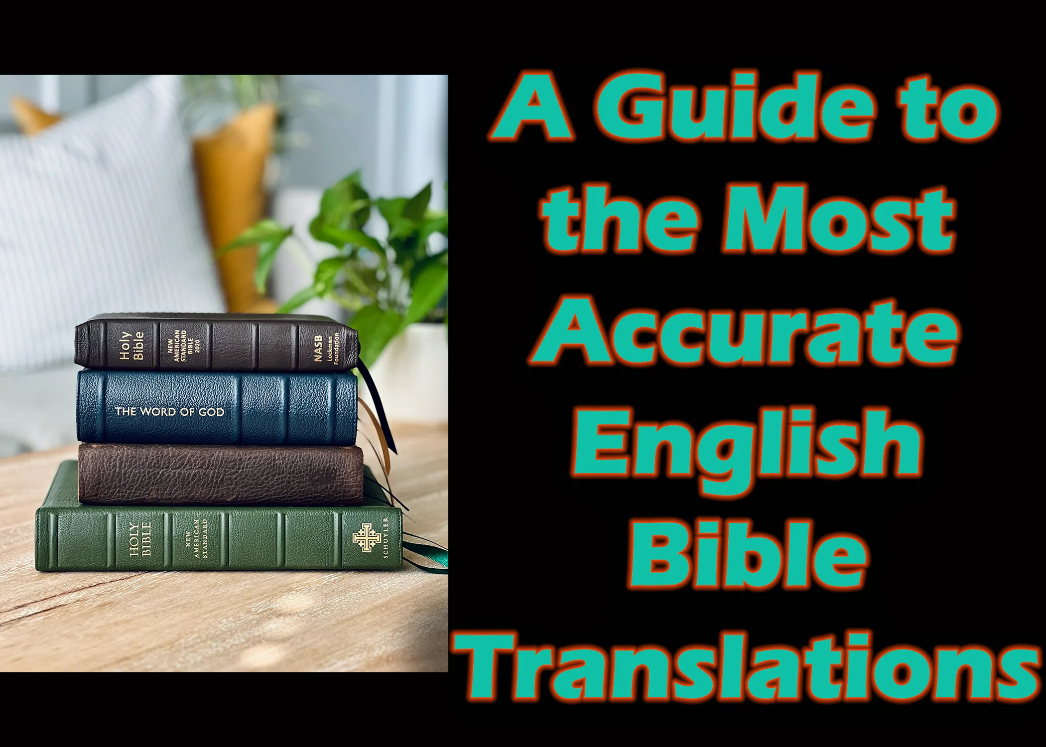 A Guide to the Most Accurate English Bible Translations