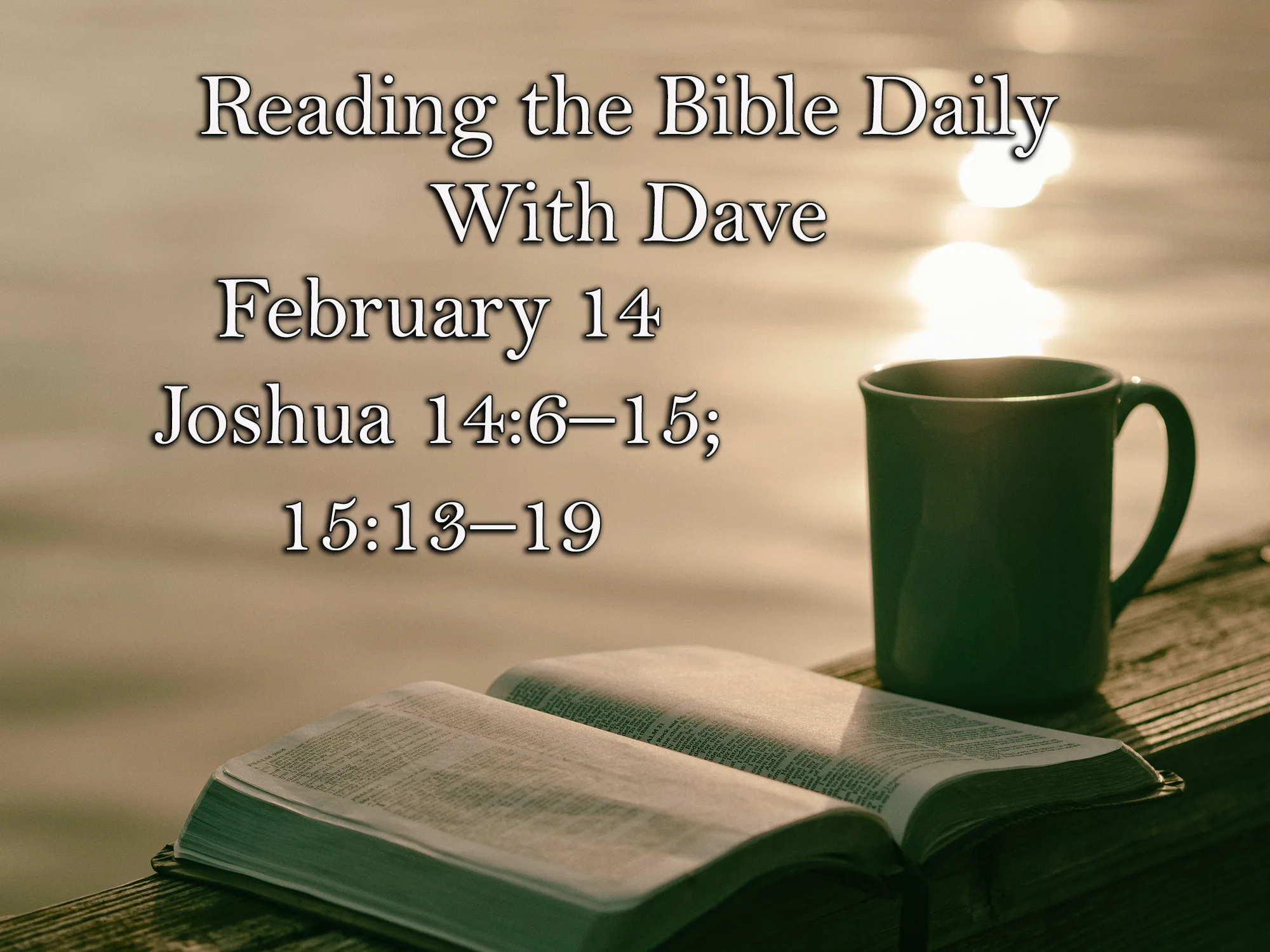 February 14 Joshua 14615 151319
