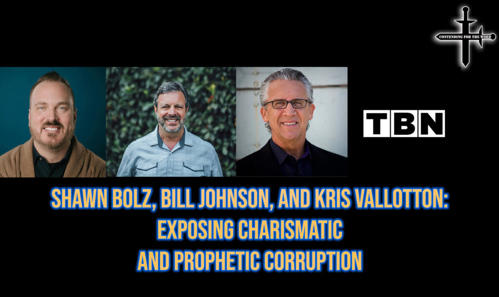 Shawn Bolz, Bill Johnson, and Kris Vallotton Exposing Charismatic and Prophetic Corruption