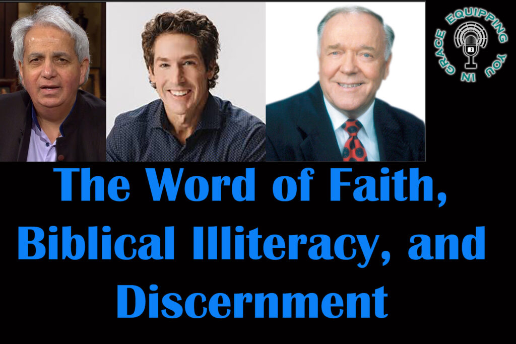 The Word of Faith, Biblical Literacy, and Discernment
