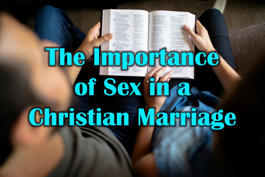 The Importance of Sex in a Christian Marriage