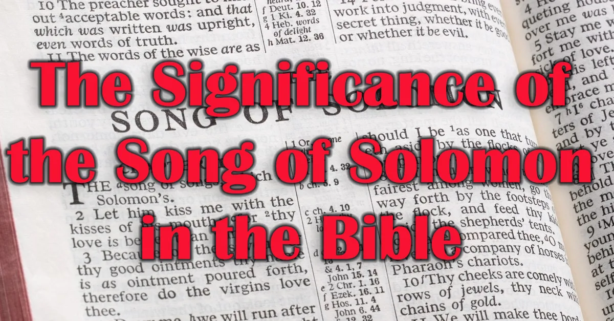The Significance of the Song of Solomon in the Bible