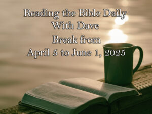 Reading the Bible Daily with Dave 3 Reading the Bible Daily with Dave 2