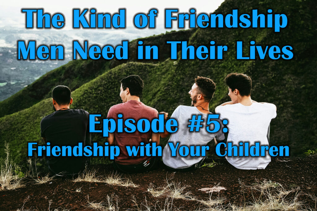 Friendship with Your Children