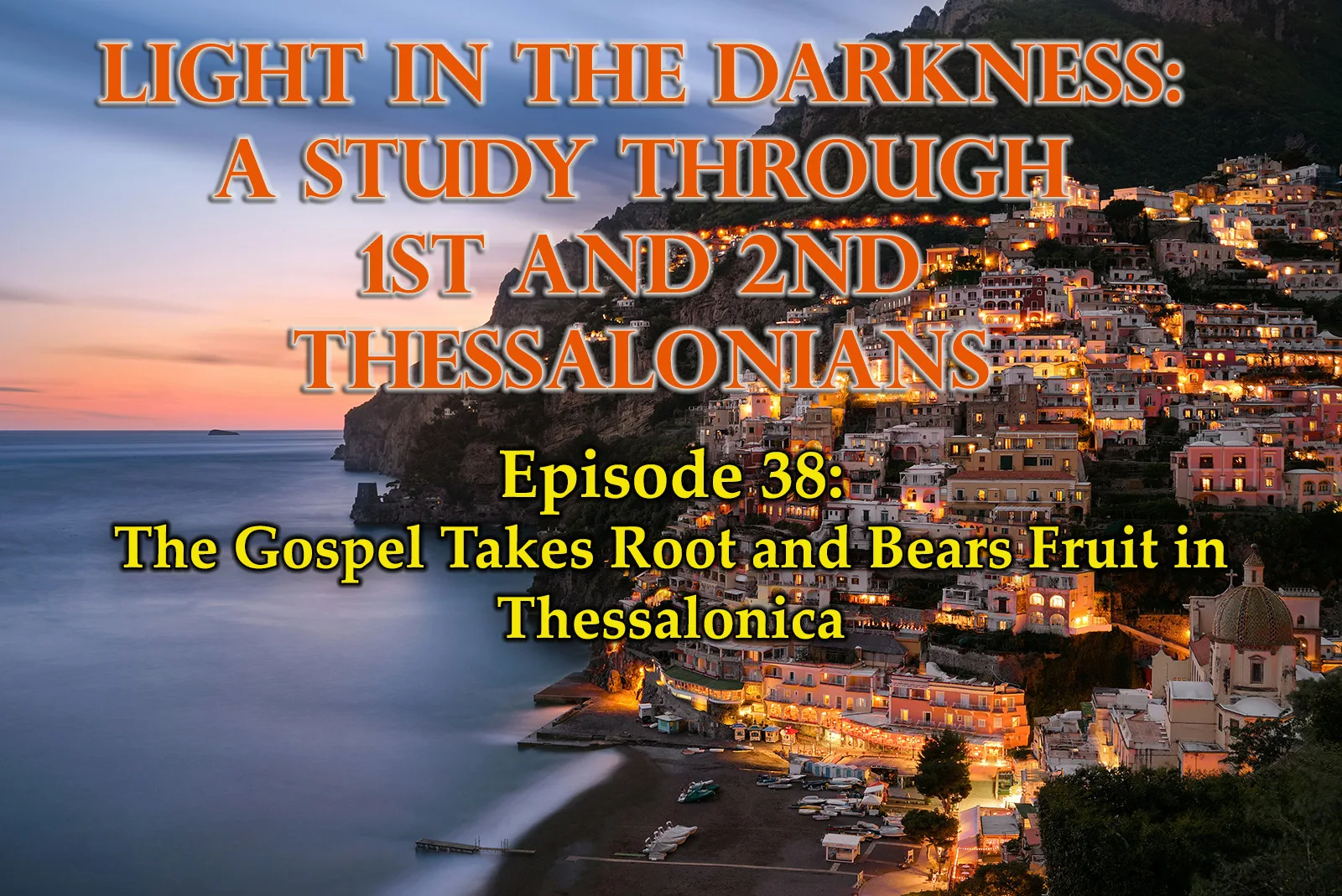 The Gospel Takes Root and Bears Fruit in Thessalonica
