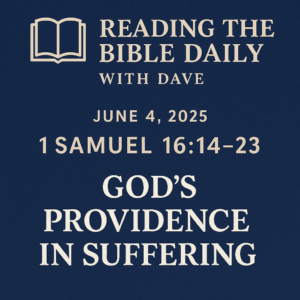 David playing the lyre before King Saul as God's providence unfolds – 1 Samuel 16:14–23
