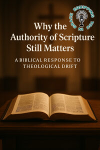 Open Bible with warm light – Theological Drift and the Bible's Authority – Dave Jenkins