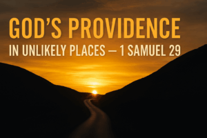 A winding road through dark hills leading to a golden sunrise, symbolizing God’s guidance and providence, with bold text that reads “God’s Providence in Unlikely Places – 1 Samuel 29.