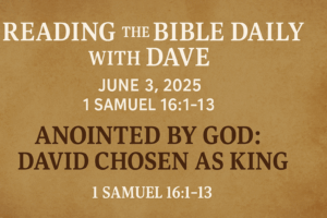 David anointed king in 1 Samuel 16