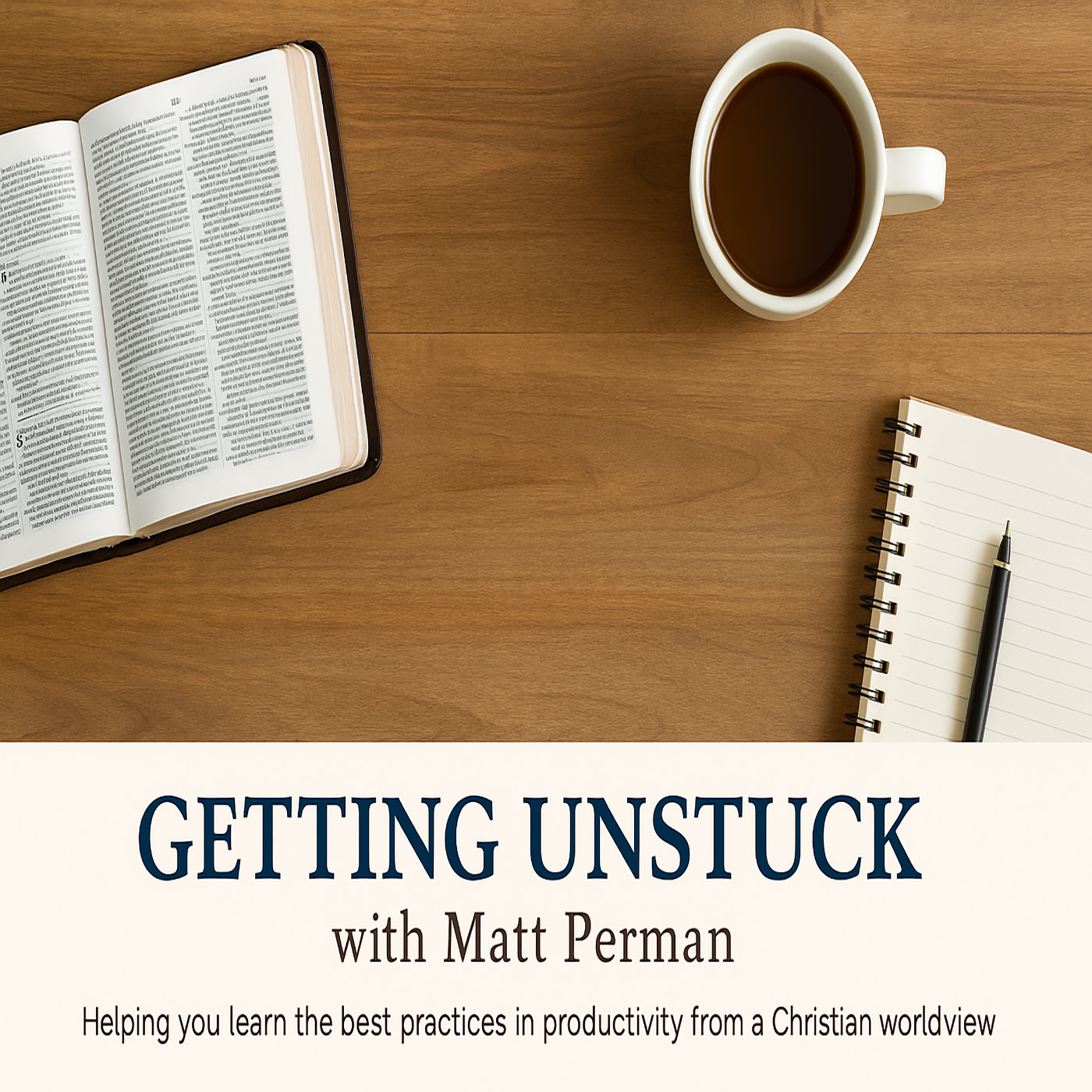Getting Unstuck With Matt Perman Getting Unstuck With Matt Perman