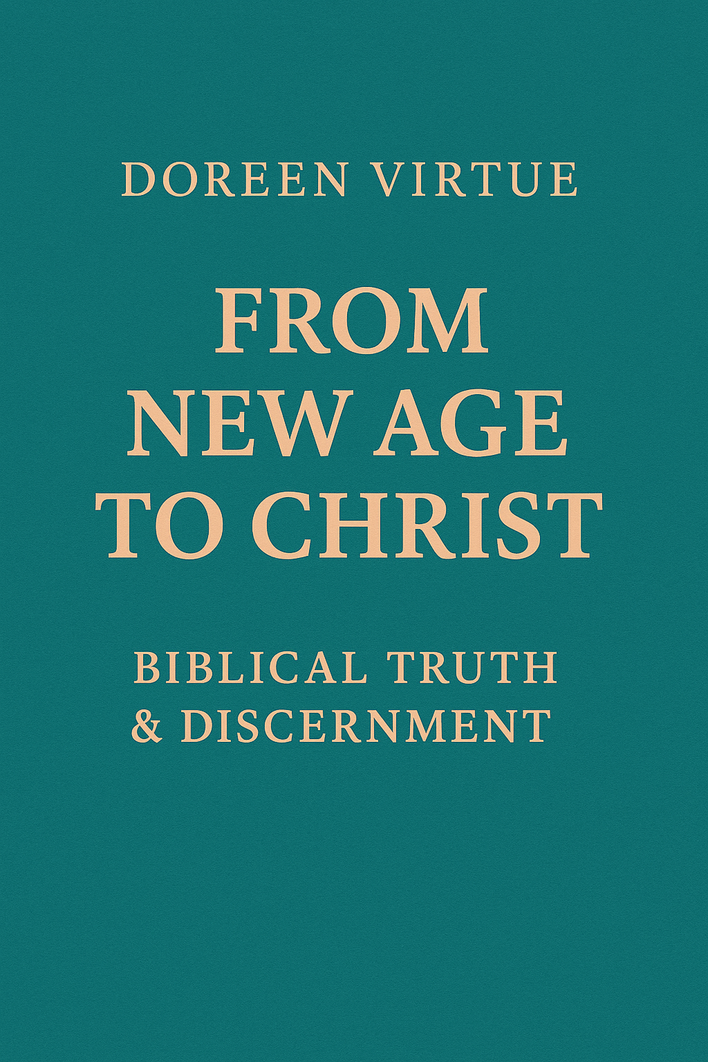 Doreen Virtue – From New Age to Christ banner in teal and peach tones with bold serif text and a clean, minimalist layout.