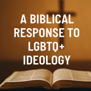 An open Bible on a table with a blurred wooden cross in the background and bold white text overlay that reads, “A Biblical Response to LGBTQ+ Ideology – 1 Corinthians 6:11