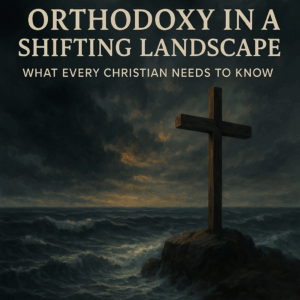 A large wooden cross stands firmly on a rocky outcrop surrounded by turbulent ocean waves under a dark, stormy sky. A warm glow breaks through the clouds behind the cross, symbolizing hope and steadfast faith. The title "Orthodoxy in a Shifting Landscape" and subtitle "What Every Christian Needs to Know" appear above in bold serif font.