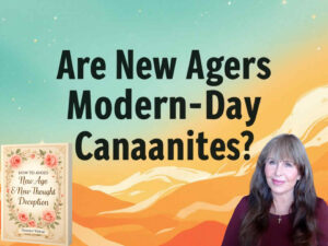Doreen Virtue – From New Age to Christ: Biblical Truth & Discernment 1