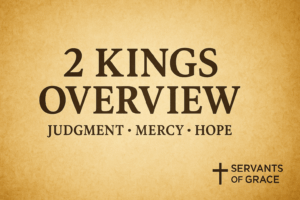 Thumbnail for Reading the Bible Daily with Dave – 2 Kings Overview. Text reads: ‘2 Kings Overview – Judgment • Mercy • Hope’ on a warm parchment background, with the ministry logo in the corner.