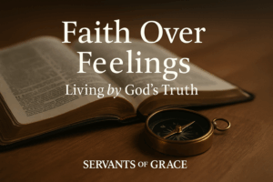 Soft morning light on an open Bible—symbolizing emotions ordered by Scripture. Text: ‘Faith Over Feelings — Living by God’s Truth.’