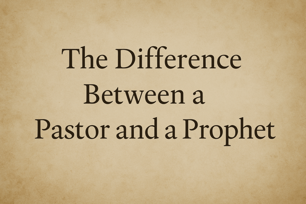 Centered serif title text reading 'The Difference Between a Pastor and a Prophet' on a warm parchment background