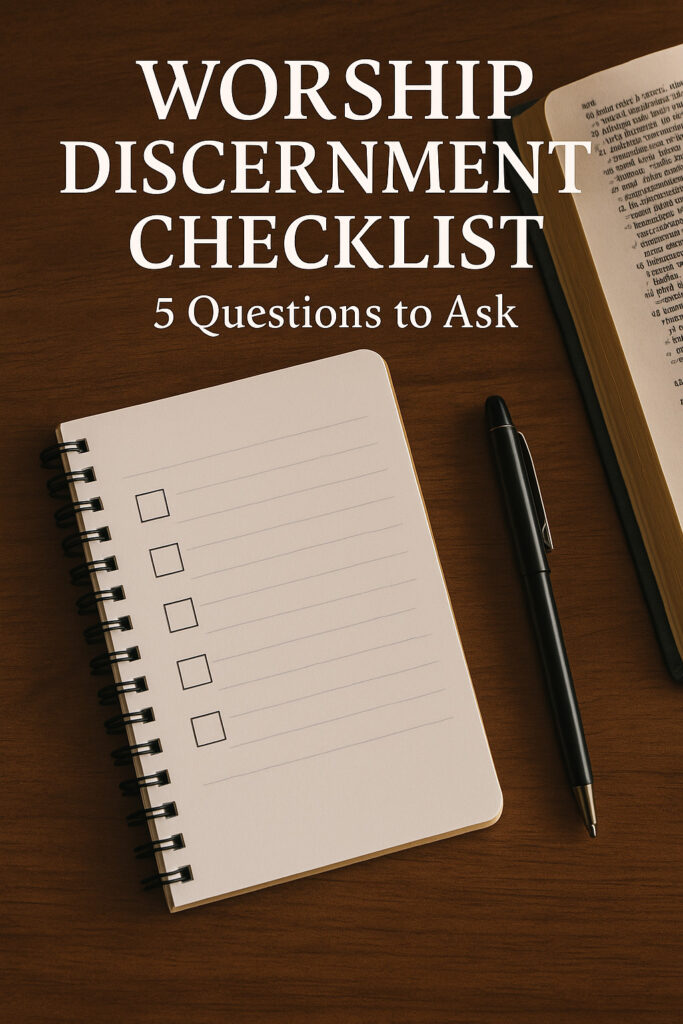 Flat lay of a wooden desk with an open Bible in the top right corner, a spiral-bound notebook with five empty checkbox lines, and a black pen. Text above reads: 'Worship Discernment Checklist – 5 Questions to Ask' in white capital letters.
